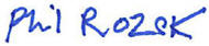 Signed, Phil Rozek